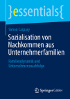 Cover Springer Essential: Sozialisation von Nachkommen aus Unternehmerfamilien